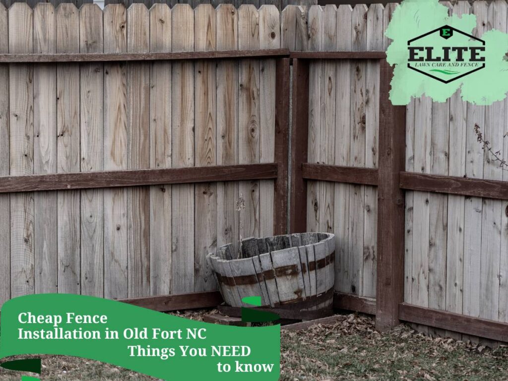 Cheap Fence installation in Old Fort NC