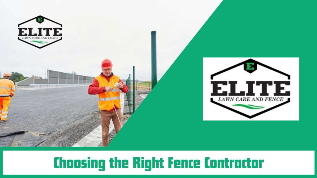Choosing the Right Fence Contractor